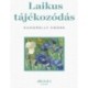 Kukorelly Endre: Laikus tájékozódás - Képzőművészet. Kedvenxcek