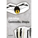 Folk György: Centreville, Utopia
