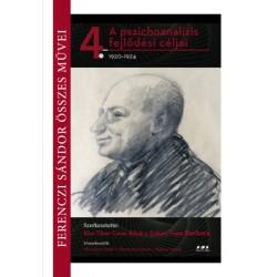 Kiss Tibor Cece (Szerk.), Kőváry Zoltán (Szerk.), Papp Barbara (Szerk.): A pszichoanalízis fejlődési céljai - 1920-1924