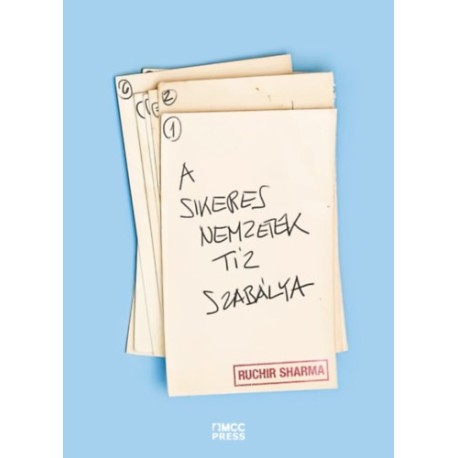 Ruchir Sharma: A sikeres nemzetek tíz szabálya