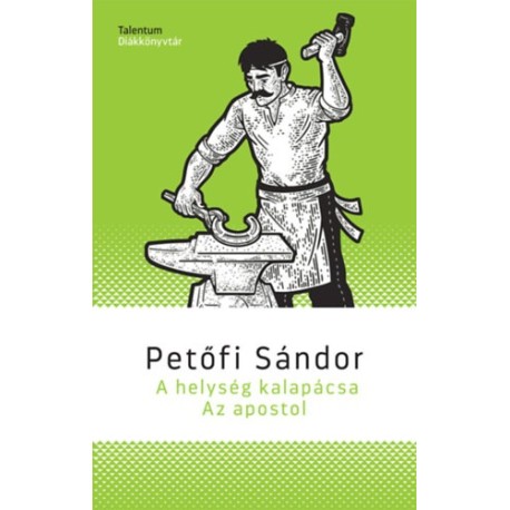 Petőfi Sándor: A helység kalapácsa/Az apostol