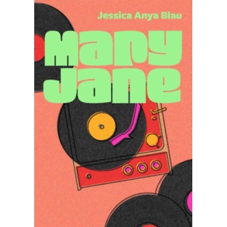 Jessica Anya Blau: Mary Jane