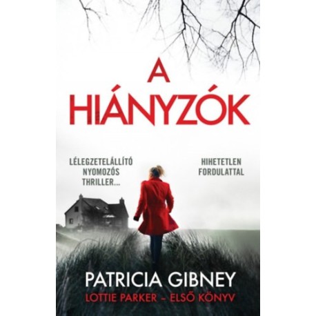 Patricia Gibney: A hiányzók - Lottie Parker 1.