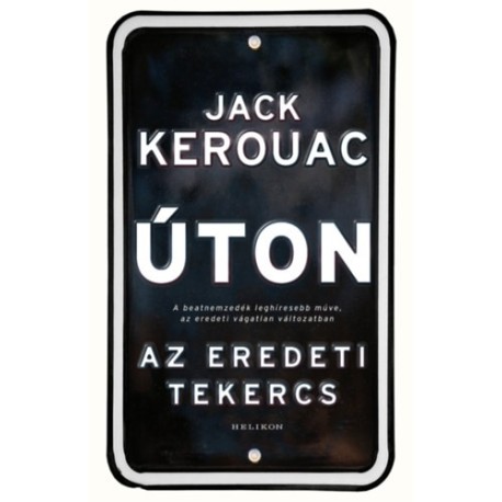 Jack Kerouac: Úton - Az eredeti tekercs