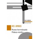 Kiss Ambrus: Rossz kormányzás Fidesz-módra