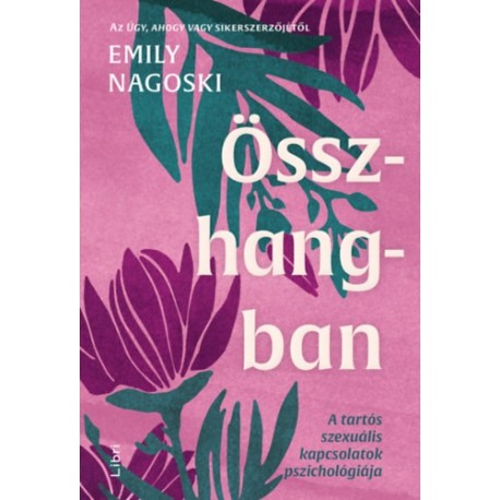 Emily Nagoski: Összhangban - A tartós szexuális kapcsolatok pszichológiája