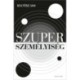Soltész Ian: Szuperszemélyiség