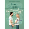 Gary Chapman: Változzunk együtt! - Hogyan motiváljuk egymást a közös fejlődésre?