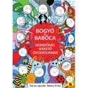 Bartos Erika: Bogyó és Babóca - Mondókás kifestő óvodásoknak