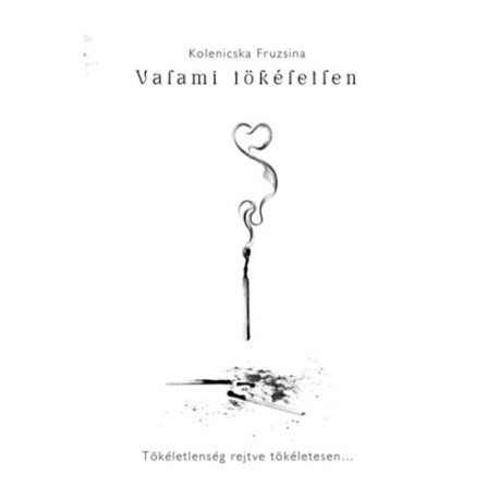 Kolenicska Fruzsina: Valami tökéletlen