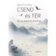 Bátorfi Andrea: Csend és tér - Út az áramló élethez