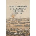 Csikány Tamás: A székely határőr-gyalogezredek története, 1762-1851
