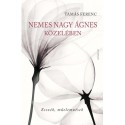 Tamás Ferenc: Nemes Nagy Ágnes közelében