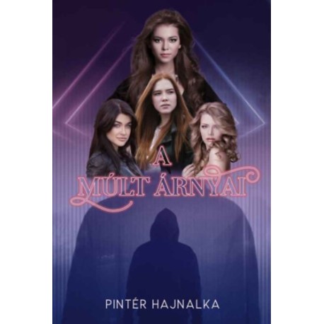 Pintér Hajnalka: A múlt árnyai