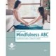 Mellár Mezei Anita: Mindfulness ABC - Gyakorlatok oviban, suliban és otthon