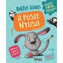 Balázs Ágnes: A pösze nyuszi és más történetek - Tapsolj! Ugrálj! Kiabálj!