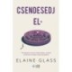 Elaine Glass: Csendesedj el
