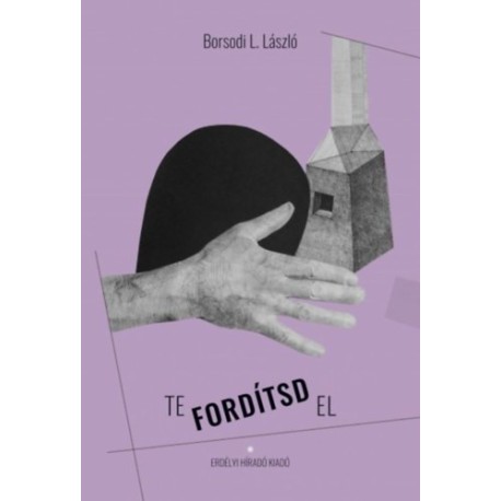 Borsodi L. László: Te fordítsd el