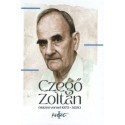 Czegő Zoltán: Czegő Zoltán összes versei - 1970-2020 - I-II kötet