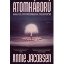 Annie Jacobsen: Atomháború - Katasztrófa másodpercről másodpercre