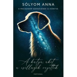 Sólyom Anna: A kutya, akit a csillagok vezettek