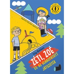 Vig Balázs: Zéti, Zoé és az elhagyatott játszótér