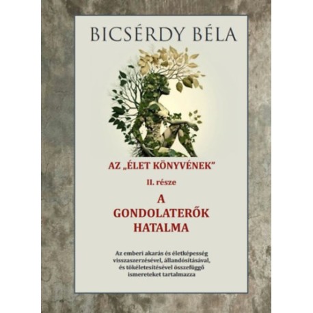 Bicsérdy Béla: A gondolaterők hatalma