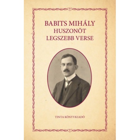 Babits Mihály: Babits Mihály huszonöt legszebb verse