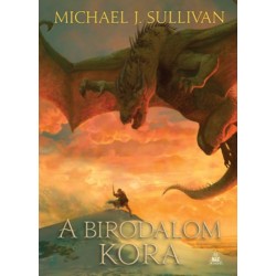 Michael J. Sullivan: A Birodalom kora - Az első birodalom legendái 6.