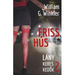 William G. Winkler: Friss hús - Lánykereskedők 2.