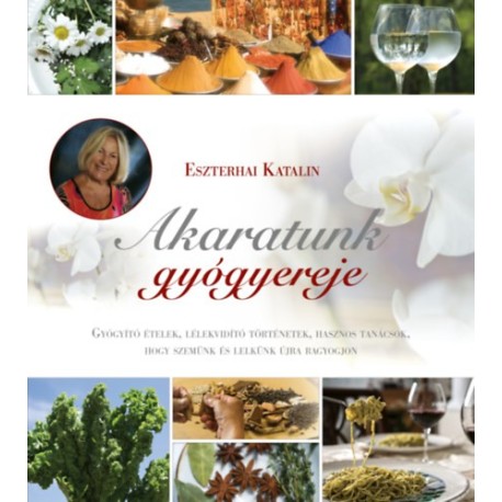 Eszterhai Katalin: Akaratunk gyógyereje