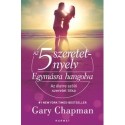 Gary Chapman: Az 5 szeretetnyelv: Egymásra hangolva - Az életre szóló szeretet titka