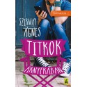 Szirmay Ágnes: Titkok árnyékában - Szappanopera 2.