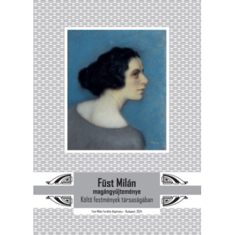 Füst Milán magángyűjteménye - Költő festmények társaságában
