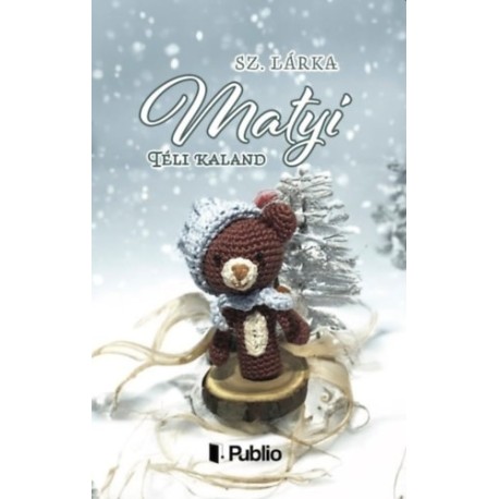 Sz. Lárka: Matyi - Téli kaland
