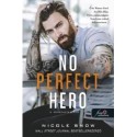 Nicole Snow: No Perfect Hero - A tökéletlen hős - Heart's Edge hősei 1.