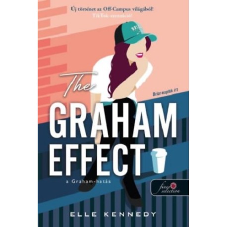 Elle Kennedy: The Graham Effect - A Graham-hatás - Briar-naplók 1.