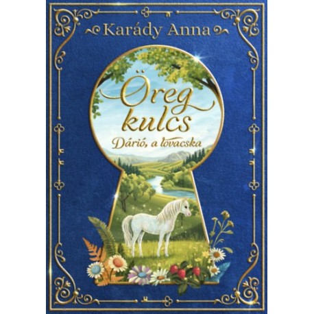 Karády Anna: Öreg kulcs - Dárió, a lovacska