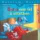 Christian Tielmann, Sabine Kraushaar: Berci nem fél a sötétben - Barátom, Berci 26.