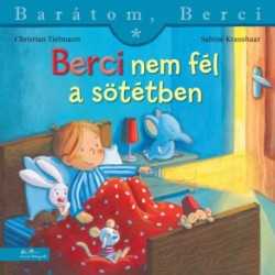 Christian Tielmann, Sabine Kraushaar: Berci nem fél a sötétben - Barátom, Berci 26.