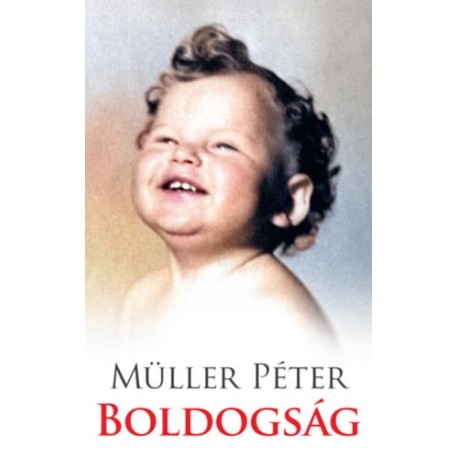 Müller Péter: Boldogság