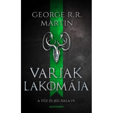 George R. R. Martin: Varjak lakomája - A tűz és jég dala IV.