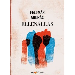 Feldmár András: Ellenállás