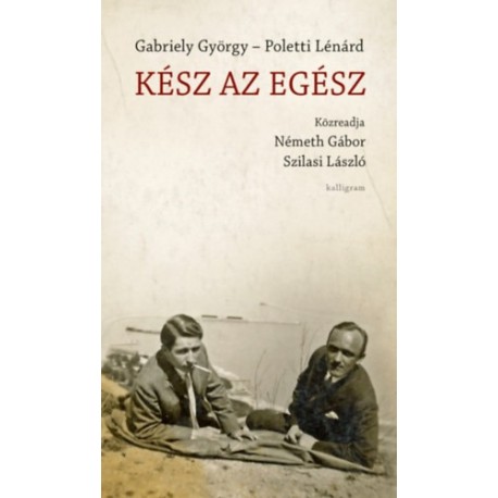 Gabriely György, Poletti Lénárd: Kész az egész