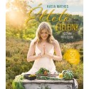 Katja Mathes: Éltető ételeink - Főzzünk intuitívan! - több mint 50 vegán, energetizált recept