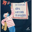 Rácz Eszter Anna: Kőris kapitány és a kisjeges