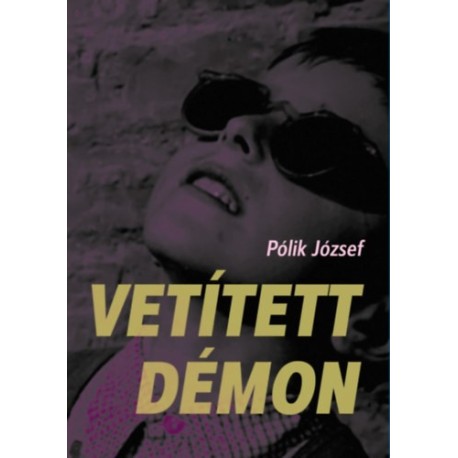 Pólik József: Vetített démon
