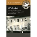 Időablakok - Válogatás a szociális testvérek második világháborús feljegyzéseiből, dokumentumaiból