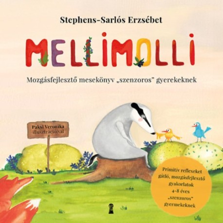 Stephens-Sarlós Erzsébet: Mellimolli - Mozgásfejlesztő mesekönyv "szenzoros" gyerekeknek