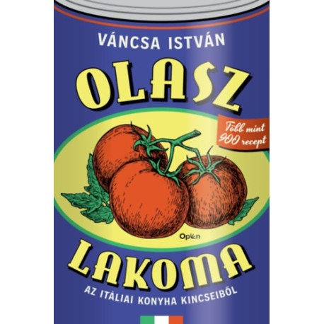 Váncsa István: Olasz lakoma - Az itáliai konyha kincseiből